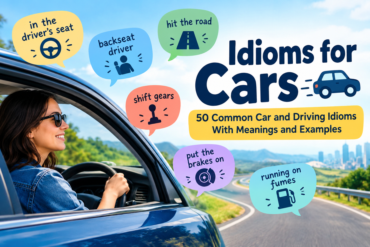 Idioms for Cars: 50 Common Car and Driving Idioms With Meanings and Examples